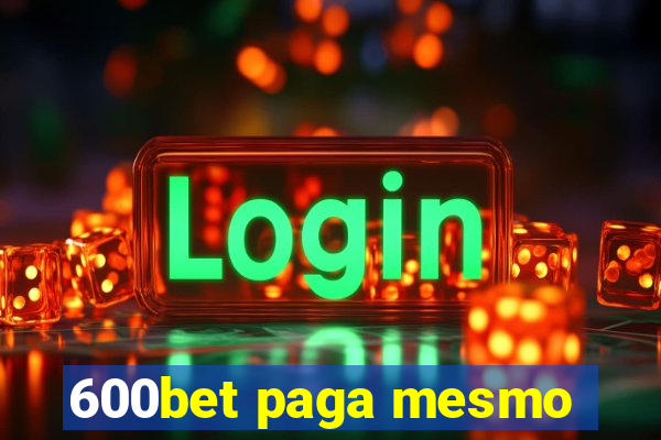 600bet paga mesmo